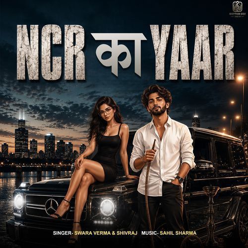 NCR Ka Yaar Shivraj, Swara Verma mp3 song download, NCR Ka Yaar Shivraj, Swara Verma full album mp3 song