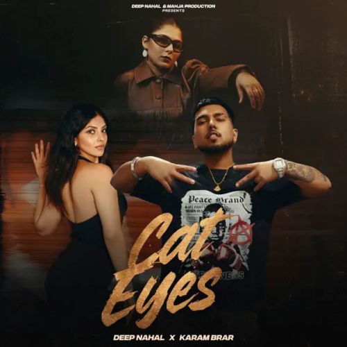 Cat Eyes Karam Brar, Deep Nahal mp3 song download, Cat Eyes Karam Brar, Deep Nahal full album mp3 song