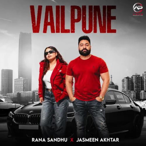 Vailpune Rana Sandhu, Jasmeen Akhtar mp3 song download, Vailpune Rana Sandhu, Jasmeen Akhtar full album mp3 song