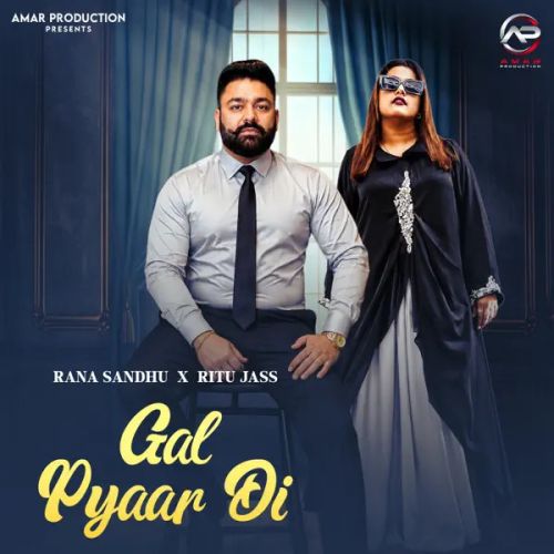 Gal Pyaar Di Rana Sandhu, Ritu Jass mp3 song download, Gal Pyaar Di Rana Sandhu, Ritu Jass full album mp3 song