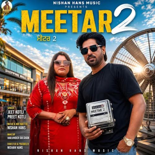 Meetar 2 Jeet Kotli, Preet Kotli mp3 song download, Meetar 2 Jeet Kotli, Preet Kotli full album mp3 song