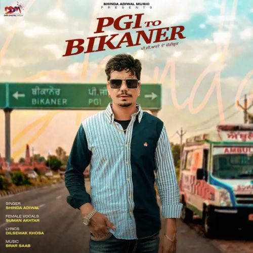 Pgi To Bikaner Shinda Adiwal, Suman Akhtar mp3 song download, Pgi To Bikaner Shinda Adiwal, Suman Akhtar full album mp3 song