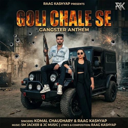 Goli chale se Komal Chaudhary, Raag kashyap mp3 song download, Goli chale se Komal Chaudhary, Raag kashyap full album mp3 song