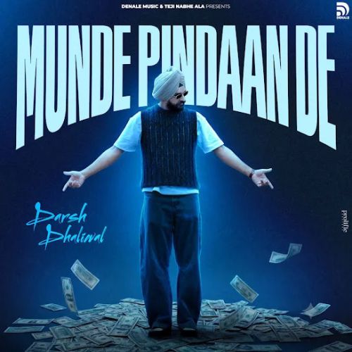 Munde Pindaan De Darsh Dhaliwal mp3 song download, Munde Pindaan De Darsh Dhaliwal full album mp3 song