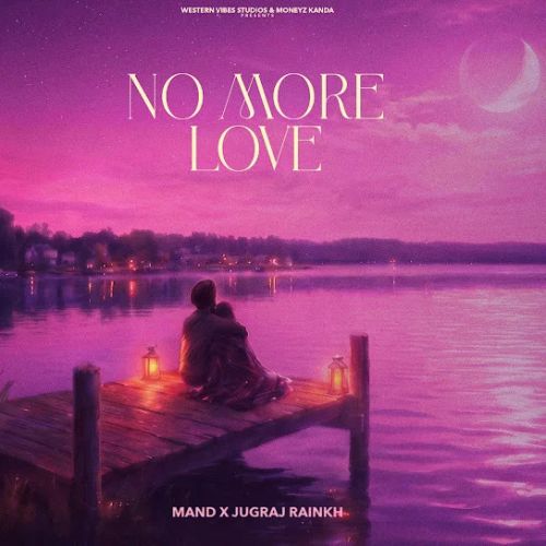 Am Liar Mand mp3 song download, No More Love - EP Mand full album mp3 song