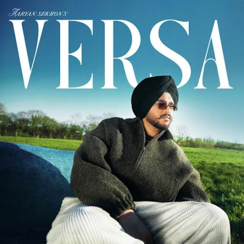 Versa - EP By Aaryan Sekhon full mp3 album