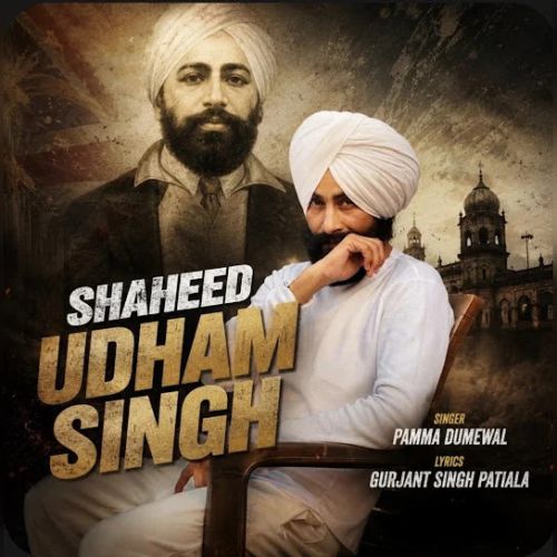 Shaheed Udham Singh Pamma Dumewal mp3 song download, Shaheed Udham Singh Pamma Dumewal full album mp3 song