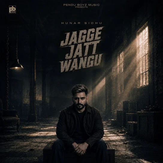 Jagge Jatt Wangu Hunar Sidhu mp3 song download, Jagge Jatt Wangu Hunar Sidhu full album mp3 song