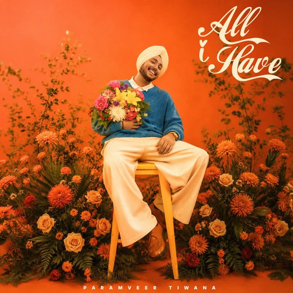 All I Have Paramveer Tiwana mp3 song download, All I Have Paramveer Tiwana full album mp3 song