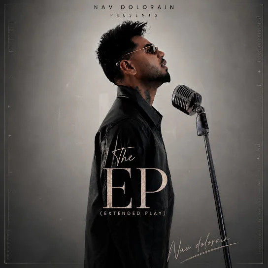 The EP (Extended Play) By Nav Dolorain full mp3 album
