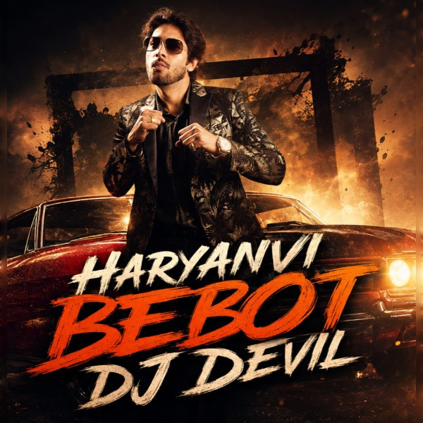 Haryanvi Bebot DJ Devil mp3 song download, Haryanvi Bebot DJ Devil full album mp3 song