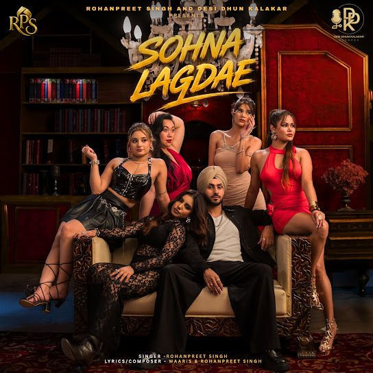 Sohna Lagdae Rohanpreet Singh mp3 song download, Sohna Lagdae Rohanpreet Singh full album mp3 song