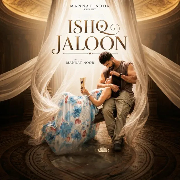 Ishq Jaloon Mannat Noor mp3 song download, Ishq Jaloon Mannat Noor full album mp3 song