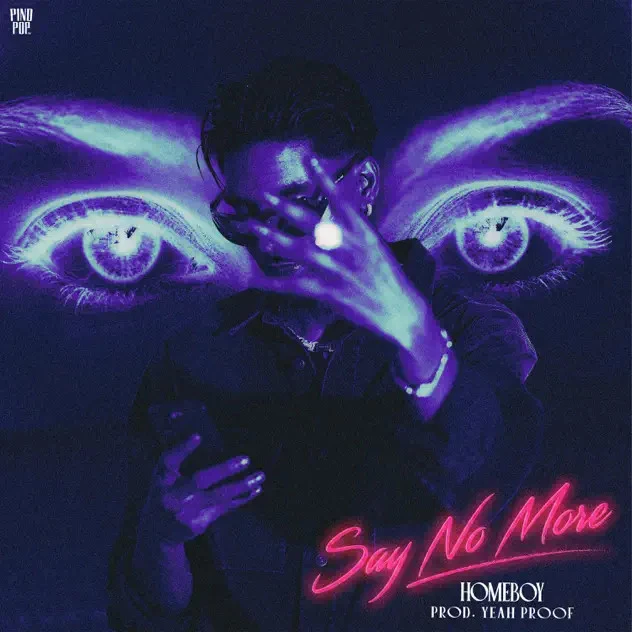 SAY NO MORE Homeboy mp3 song download, SAY NO MORE Homeboy full album mp3 song