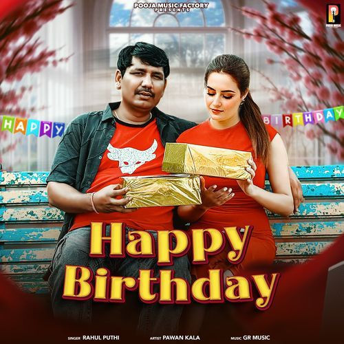 Happy Birthday Rahul Puthi, Pawan Kala mp3 song download, Happy Birthday Rahul Puthi, Pawan Kala full album mp3 song