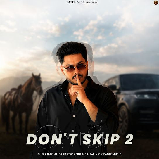 Don't Skip 2 Gurlal Brar mp3 song download, Don t Skip 2 Gurlal Brar full album mp3 song