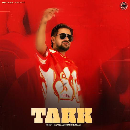 TAKK Matte Ala mp3 song download, TAKK Matte Ala full album mp3 song