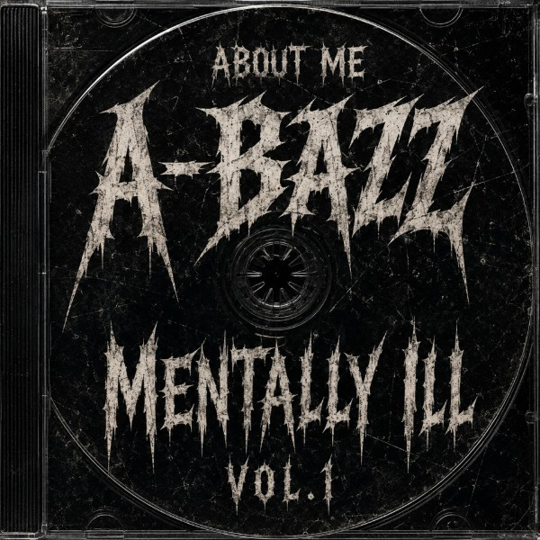 About Me (from Mentally ill Vol.1) A Bazz mp3 song download, About Me (from Mentally ill Vol.1) A Bazz full album mp3 song