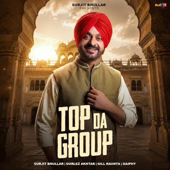 Top Da Group Surjit Bhullar, Gurlez Akhtar mp3 song download, Top Da Group Surjit Bhullar, Gurlez Akhtar full album mp3 song
