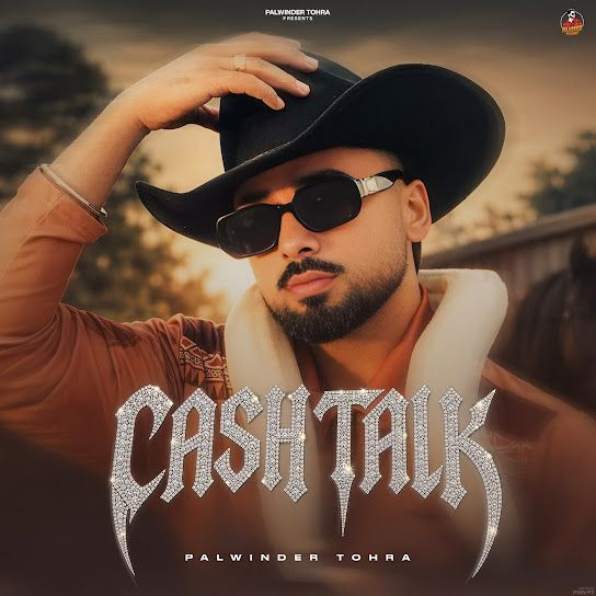 Cash Talk Palwinder Tohra mp3 song download, Cash Talk Palwinder Tohra full album mp3 song