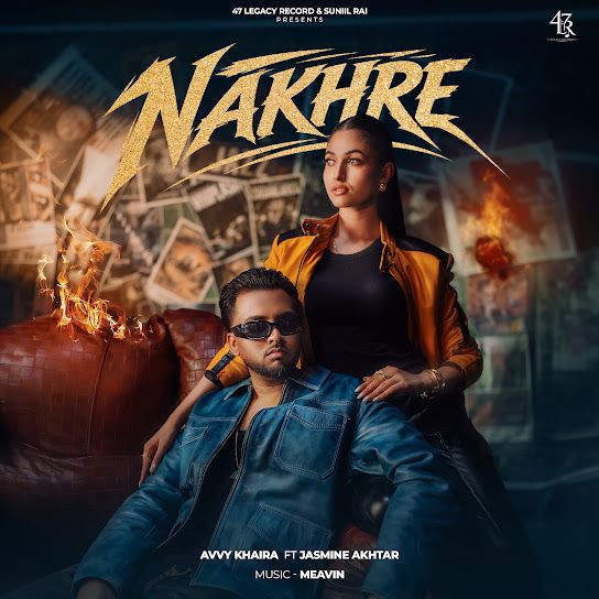 NAKHRE Avvy Khaira, Jasmine Akhtar mp3 song download, NAKHRE Avvy Khaira, Jasmine Akhtar full album mp3 song
