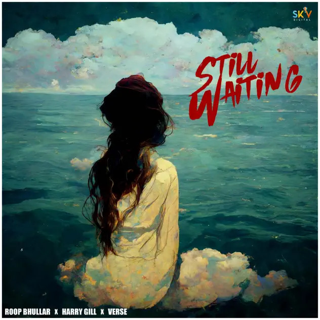 Still Waiting Roop Bhullar mp3 song download, Still Waiting Roop Bhullar full album mp3 song