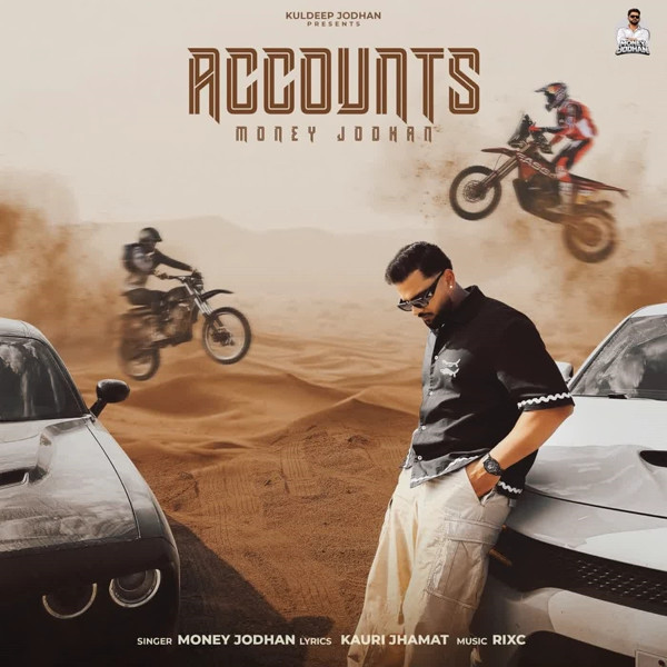 Accounts Money Jodhan mp3 song download, Accounts Money Jodhan full album mp3 song