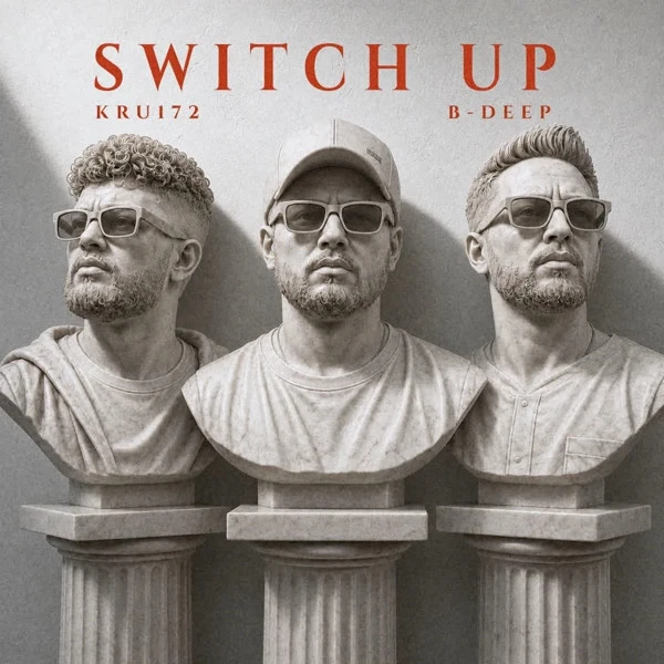 Switch Up Kru172, B Deep mp3 song download, Switch Up Kru172, B Deep full album mp3 song