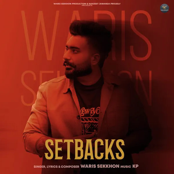 Setbacks Waris Sekhon mp3 song download, Setbacks Waris Sekhon full album mp3 song