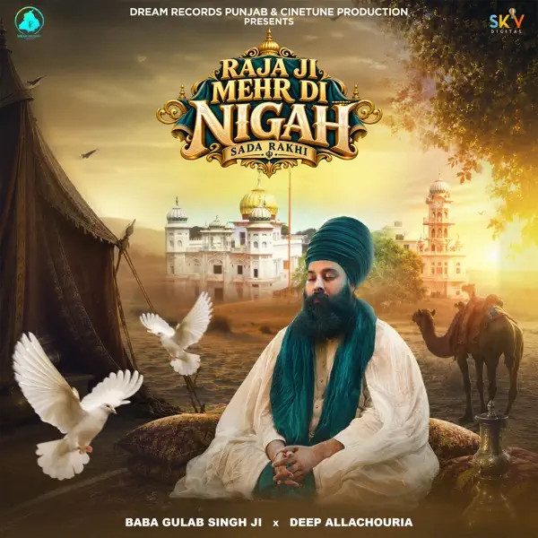 Raja Ji Mehr Di Nigah Sada Rakhi Baba Gulab Singh Ji mp3 song download, Raja Ji Mehr Di Nigah Sada Rakhi Baba Gulab Singh Ji full album mp3 song