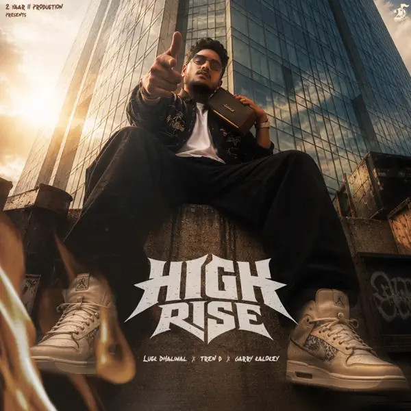 High Rise - EP By Luck Dhaliwal full mp3 album