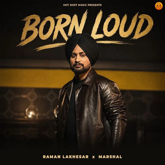 Born Loud Raman Lakhesar mp3 song download, Born Loud Raman Lakhesar full album mp3 song