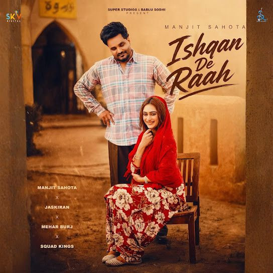 Ishqan De Raah Manjit Sahota, Jaskiran mp3 song download, Ishqan De Raah Manjit Sahota, Jaskiran full album mp3 song
