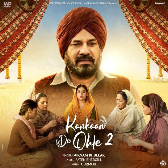 KANKAAN DE OHLE 2 Gurnam Bhullar mp3 song download, KANKAAN DE OHLE 2 Gurnam Bhullar full album mp3 song