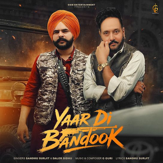 Yaar Di Bandook Sandhu Surjit, Daler Sidhu mp3 song download, Yaar Di Bandook Sandhu Surjit, Daler Sidhu full album mp3 song