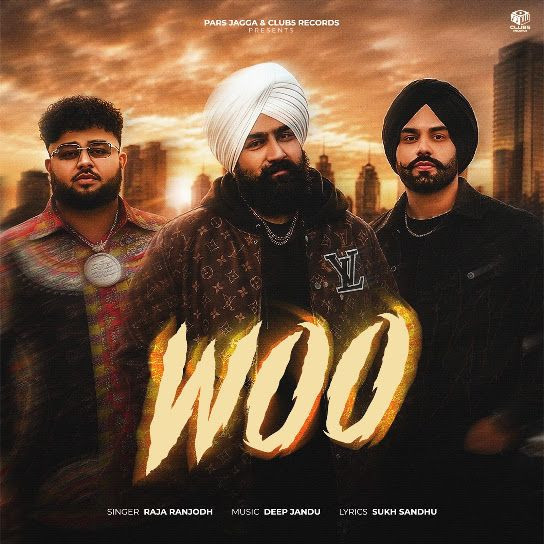 Woo Raja Ranjodh, Deep Jandu mp3 song download, Woo Raja Ranjodh, Deep Jandu full album mp3 song