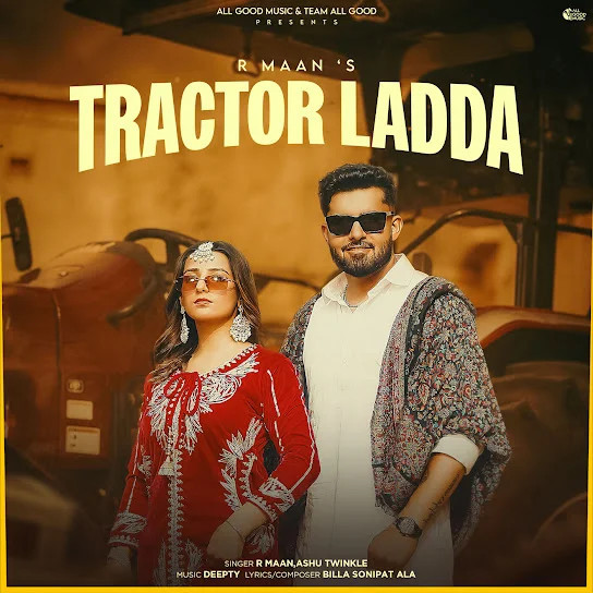 Tractor Ladda R Maan, Ashu Twinkle mp3 song download, Tractor Ladda R Maan, Ashu Twinkle full album mp3 song