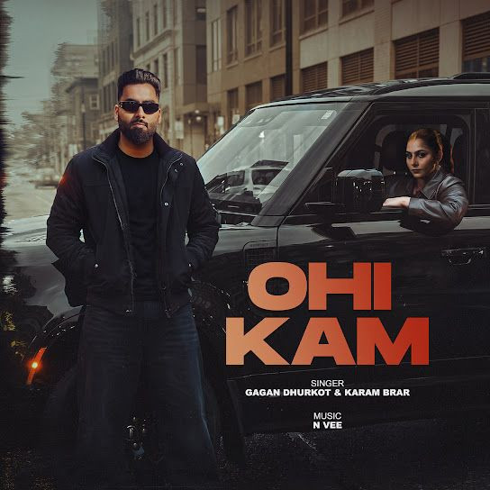 Ohi Kam Gagan Dhurkot, Karam Brar mp3 song download, Ohi Kam Gagan Dhurkot, Karam Brar full album mp3 song