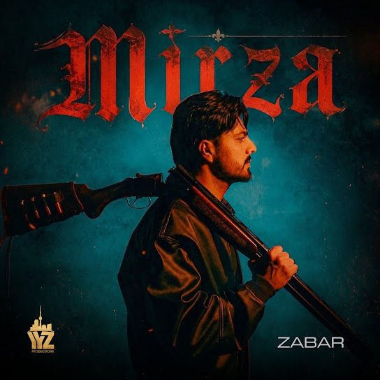MIRZA Zabar mp3 song download, MIRZA Zabar full album mp3 song