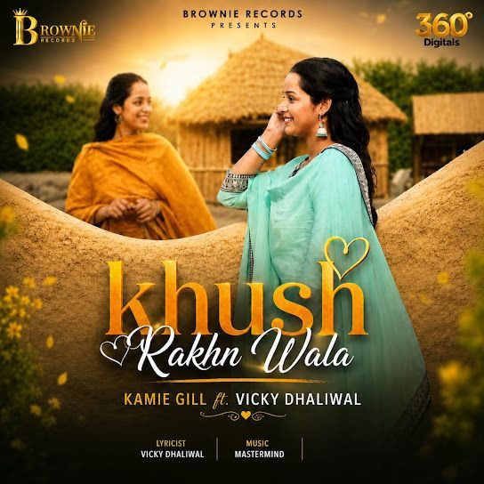 Khush Rakhn Wala Kamie Gill, Vicky Dhaliwal mp3 song download, Khush Rakhn Wala Kamie Gill, Vicky Dhaliwal full album mp3 song