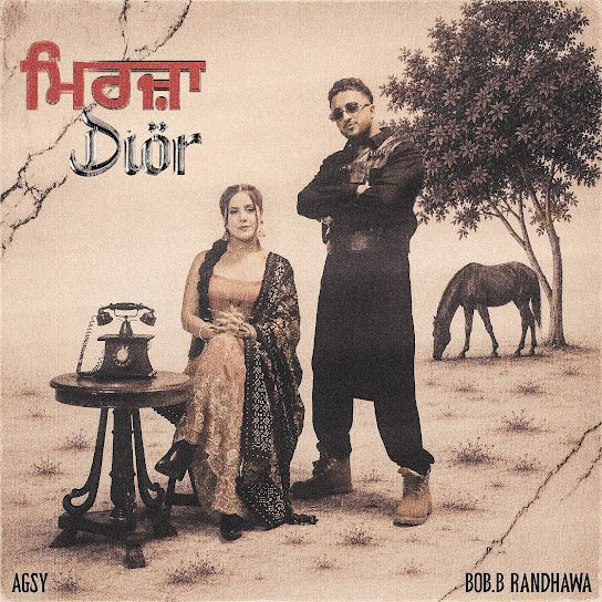 MIRZA DIOR Bob B Randhawa, Agsy mp3 song download, MIRZA DIOR Bob B Randhawa, Agsy full album mp3 song