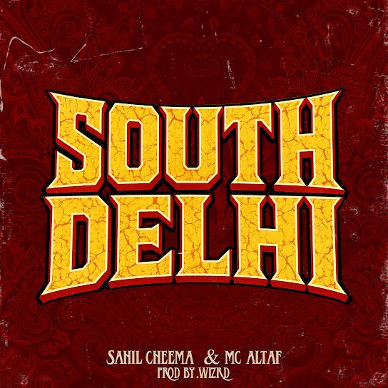 South Delhi Sahil Cheema, Mc Altaf mp3 song download, South Delhi Sahil Cheema, Mc Altaf full album mp3 song