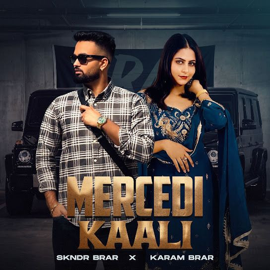 Mercedi kaali Skndr Brar, Karam Brar mp3 song download, Mercedi kaali Skndr Brar, Karam Brar full album mp3 song