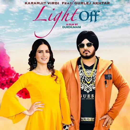 Light Off Karamjit Virdi, Gurlez Akhtar mp3 song download, Light Off Karamjit Virdi, Gurlez Akhtar full album mp3 song