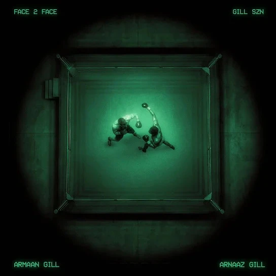 Face 2 Face   Gill Szn By Arnaaz Gill and Armaan Gill full mp3 album