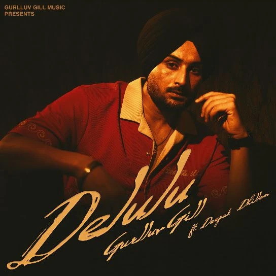 Delulu Gurlluv, Deepak Dhillon mp3 song download, Delulu Gurlluv, Deepak Dhillon full album mp3 song