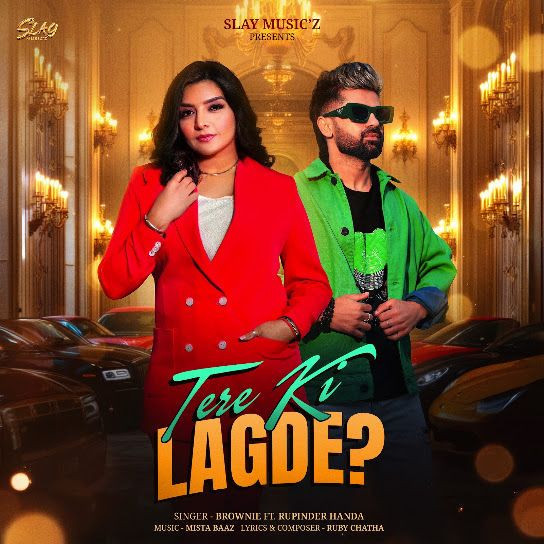 Tere Ki Lagde Rupinder Handa, Browniee mp3 song download, Tere Ki Lagde Rupinder Handa, Browniee full album mp3 song