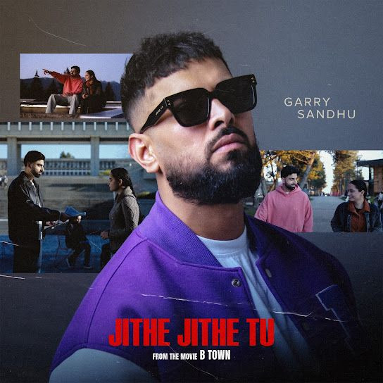 Jithe Jithe Tu Garry Sandhu mp3 song download, Jithe Jithe Tu Garry Sandhu full album mp3 song
