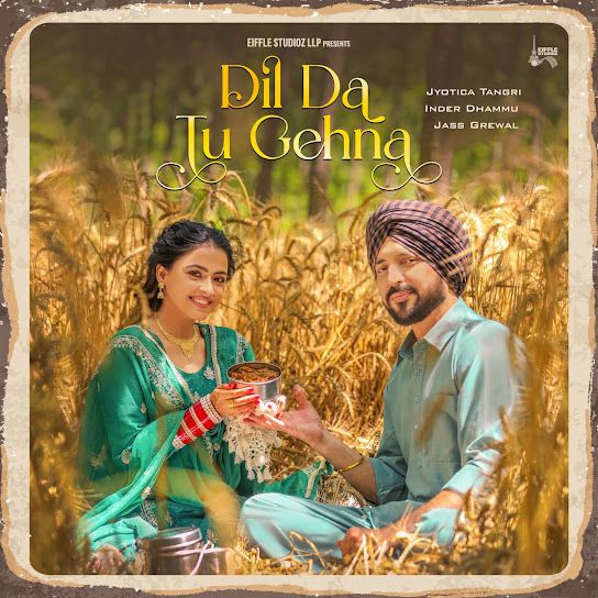Dil Da Tu Gehna Jyotica Tangri mp3 song download, Dil Da Tu Gehna Jyotica Tangri full album mp3 song