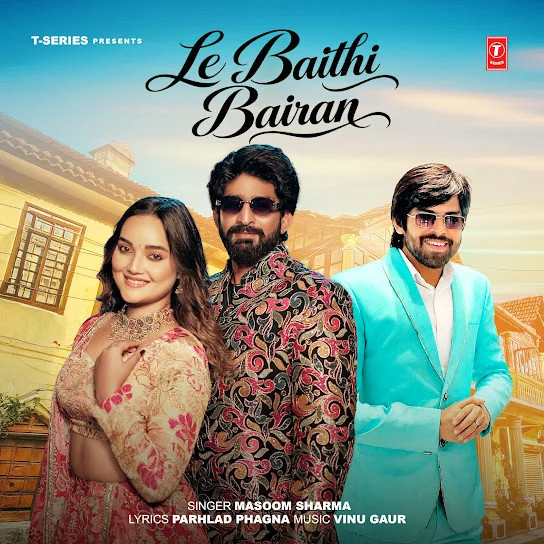 Le Baithi Bairan Masoom Sharma mp3 song download, Le Baithi Bairan Masoom Sharma full album mp3 song